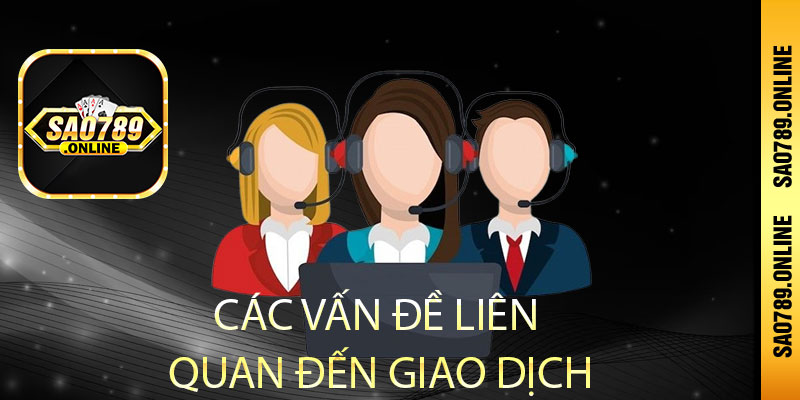 Các vấn đề liên quan đến giao dịch và tài chính
