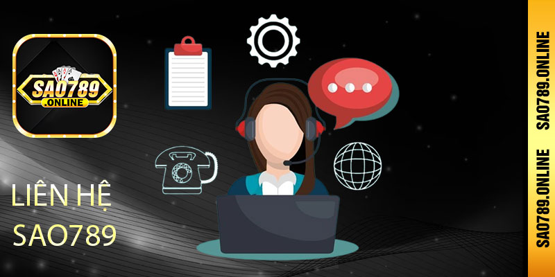Liên hệ Sao789 qua các kênh hỗ trợ chính thức