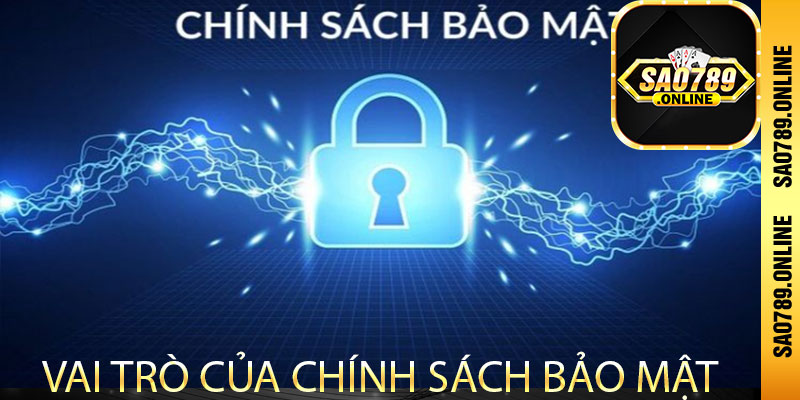 Vai trò của chính sách bảo mật